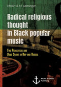 Radical Religious Thought in Black Popular Music. Five Percenters and Bobo Shanti in Rap and Reggae - Paperback
