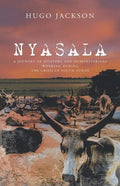 Nyasala: A Journey of Aviators and Humanitarians Working During the Crisis in South Sudan - Paperback