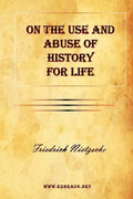 On the Use and Abuse of History for Life - Paperback