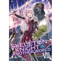 Skeleton Knight in Another World (Light Novel) Vol. 8 - Paperback