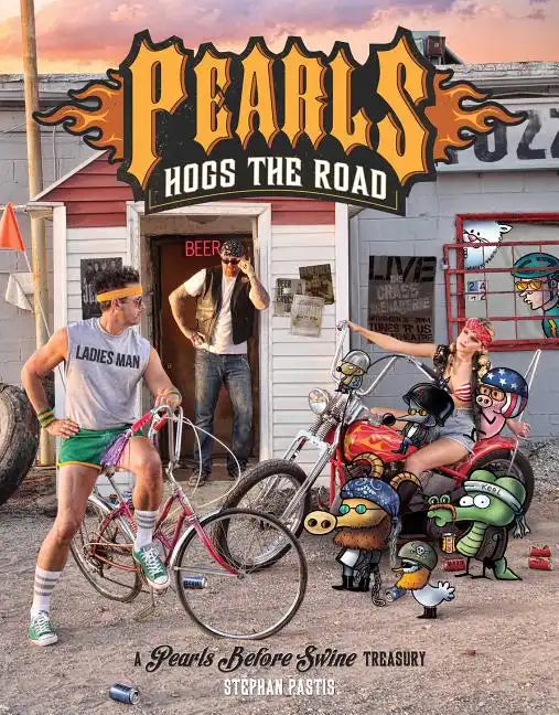 Pearls Hogs the Road: A Pearls Before Swine Treasury Volume 27 - Paperback