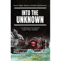 Into the Unknown: Seven Short Stories of Faith and Bravery - Paperback