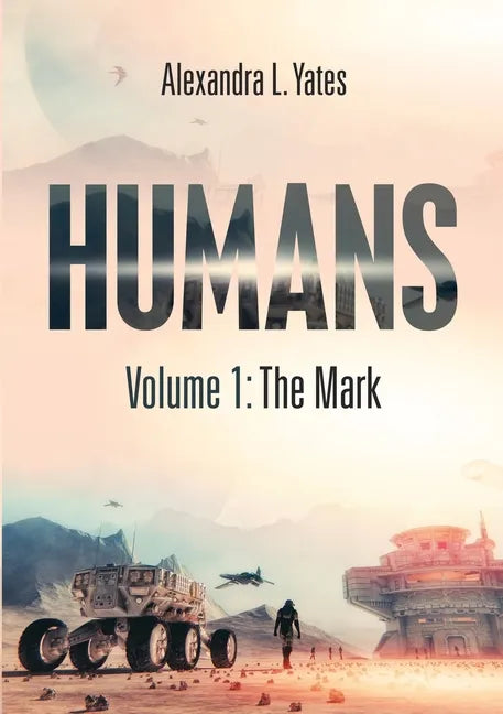Humans: Volume 1: The Mark - Paperback