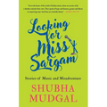 Looking for Miss Sargam: Stories of Music and Misadventure - Paperback