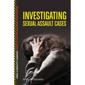 Investigating Sexual Assault Cases - Paperback