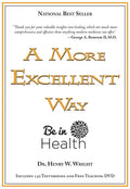 A More Excellent Way: Be in Health [With DVD] - Paperback