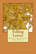 Falling Leaves: Selected Poems and Prose - Paperback