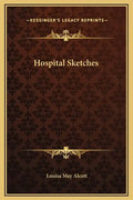 Hospital Sketches - Hardcover