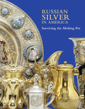Russian Silver in America: Surviving the Melting Pot - Hardcover