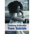 Thinking Critically: Teen Suicide - Hardcover