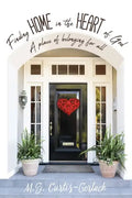 Finding Home in the Heart of God - Paperback