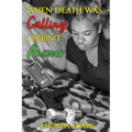 When Death Was Calling, I Didn't Answer - Paperback