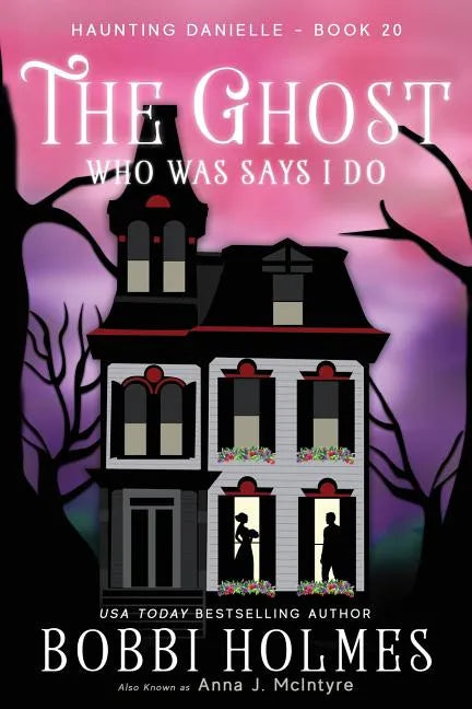 The Ghost Who Was Says I do - Paperback