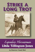 Strike a Long Trot: Legendary Horsewoman Linda Tellington-Jones - Paperback