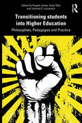 Transitioning Students Into Higher Education: Philosophy, Pedagogy and Practice - Paperback