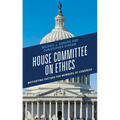 House Committee on Ethics: Motivating Factors for Members of Congress - Hardcover