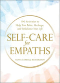 Self-Care for Empaths: 100 Activities to Help You Relax, Recharge, and Rebalance Your Life - Hardcover