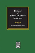 History of Lincoln County, Missouri - Paperback