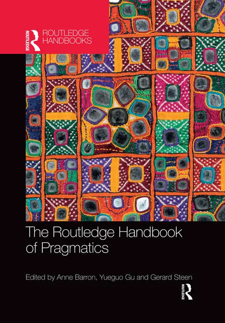 The Routledge Handbook of Pragmatics - Paperback