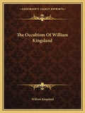The Occultism of William Kingsland - Paperback