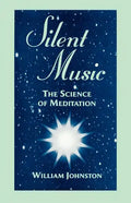 Silent Music: The Science of Meditation - Paperback