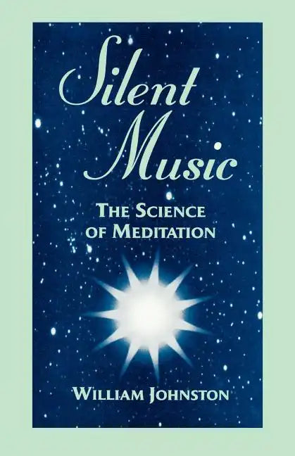 Silent Music: The Science of Meditation - Paperback