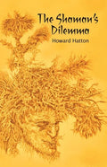 The Shaman's Dilemma - Paperback