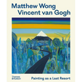 Matthew Wong - Vincent Van Gogh: Painting as a Last Resort - Paperback