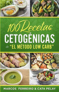 100 Recetas Cetogénicas de " El Método Low Carb": Recetas Fáciles para Perder Peso y Ganar Salud - Paperback