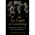 The Light of Learning: Hasidism in Poland on the Eve of the Holocaust - Hardcover
