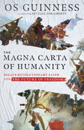 The Magna Carta of Humanity: Sinai's Revolutionary Faith and the Future of Freedom - Hardcover