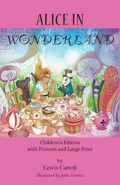 Alice in Wonderland: Children's Edition with Pictures and Large Print - Paperback