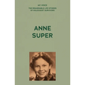 My Voice: Anne Super: A Citizen of the World - Paperback