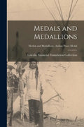 Medals and Medallions; Medals and Medallions - Indian Peace Medal - Paperback