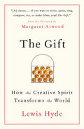 The Gift: How the Creative Spirit Transforms the World - Paperback