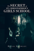 The Secret Of St. Christopher's Girls School - Paperback