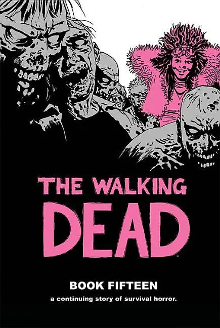 The Walking Dead Book 15 - Hardcover