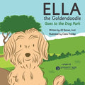 Ella the Goldendoodle Goes to the Dog Park - Paperback