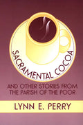 Sacramental Cocoa: And Other Stories from the Parish of the Poor - Paperback