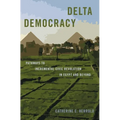 Delta Democracy: Pathways to Incremental Civic Revolution in Egypt and Beyond - Paperback