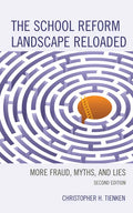 The School Reform Landscape Reloaded: More Fraud, Myths, and Lies - Hardcover