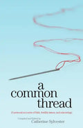 A Common Thread: 16 personal accounts of faith, fertility issues, and miscarriage - Paperback