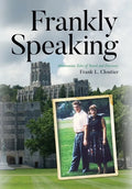 Frankly Speaking: Adventurous Tales of Travel and Discovery - Hardcover