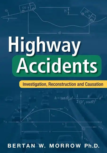 Highway Accidents: Investigation, Reconstruction and Causation - Paperback
