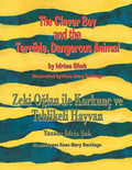 The Clever Boy and the Terrible, Dangerous Animal / Zeki Oğlan ile Korkunç ve Tehlikeli Hayvan: Bilingual English-Turkish Edition / İngilizc - Paperback