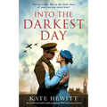 Into the Darkest Day: An emotional and totally gripping WW2 historical novel - Paperback