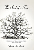 The Soul of a Tree - Hardcover
