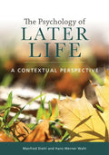 The Psychology of Later Life: A Contextual Perspective - Paperback