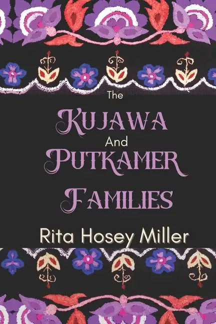 The Kujawa and Putkamer Families - Paperback