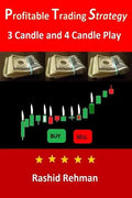 Profitable Trading Strategy: 3 Candle and 4 Candle Play - Paperback